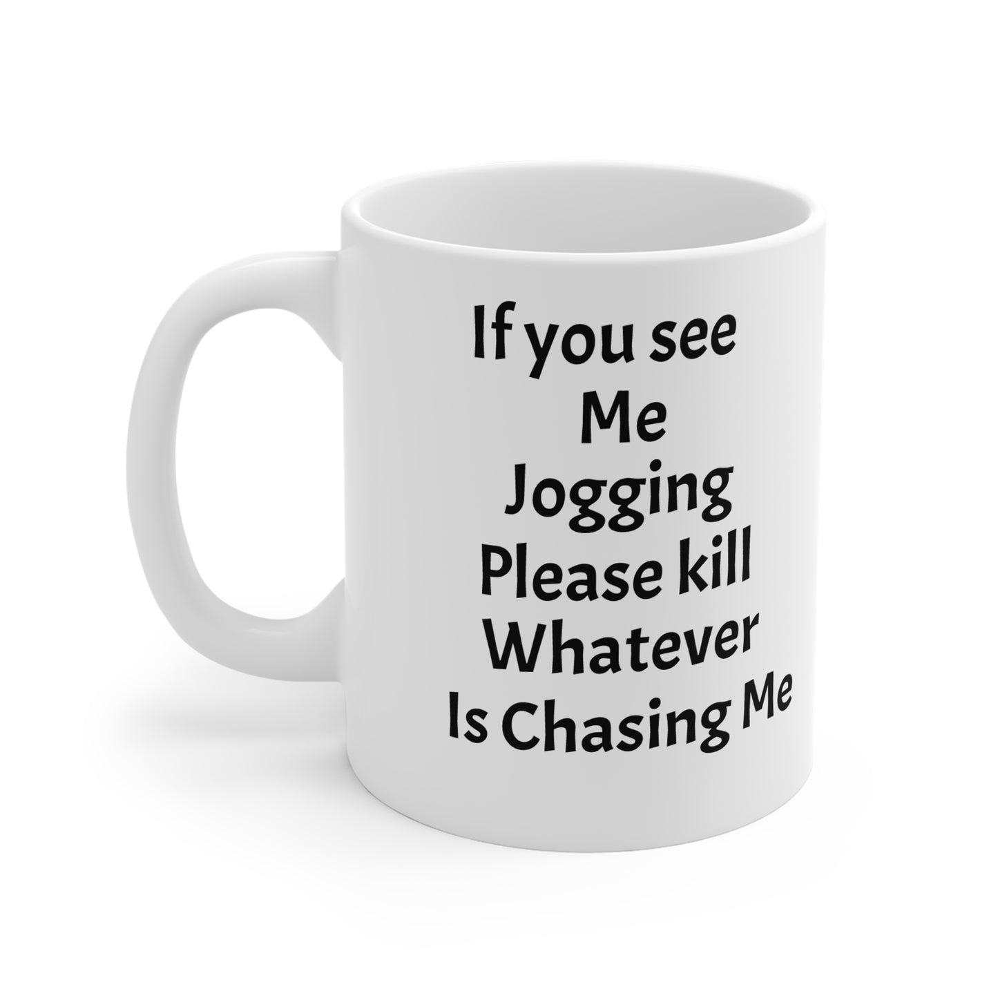 If You See Me Jogging Mug — Funny Hunting Elk Coffee Cup (11/15/20oz)